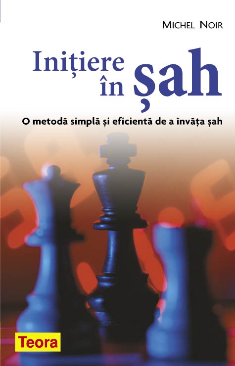 Coperta cărții 'Initiere in sah - Michel Noir'
