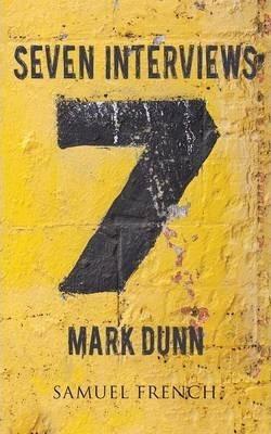 Seven Interviews - Mark Dunn