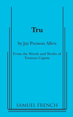Tru - Jay Presson Allen