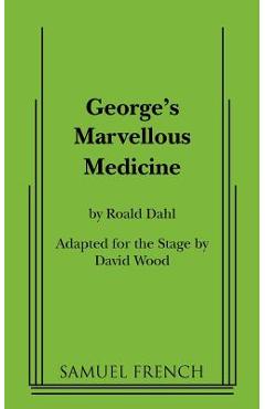 Coperta cărții 'George's Marvellous Medicine - Roald Dahl'