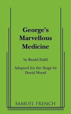 George's Marvellous Medicine - Roald Dahl