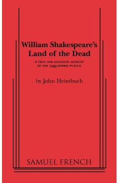 Coperta cărții 'William Shakespeare's Land of the Dead - John Heimbuch'