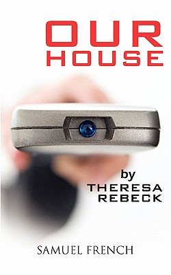 Our House - Theresa Rebeck