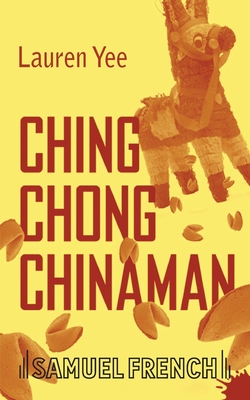 Ching Chong Chinaman - Lauren Yee