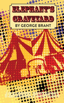 Elephant's Graveyard - George Brant
