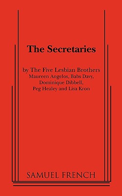 The Secretaries - The Five Lesbian Brothers