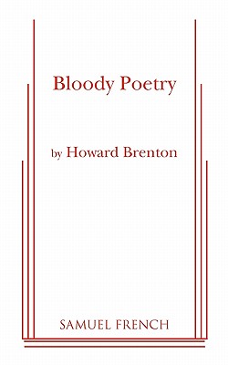 Bloody Poetry - Howard Brenton