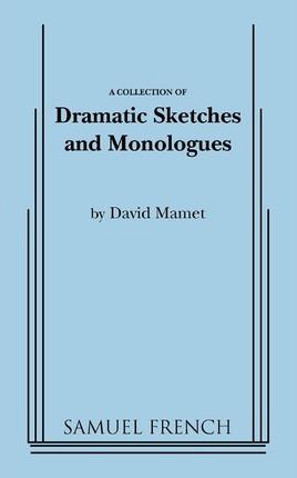 Dramatic Sketches and Monologues - David Mamet