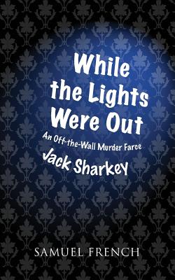 While the Lights Were Out - Jack Sharkey