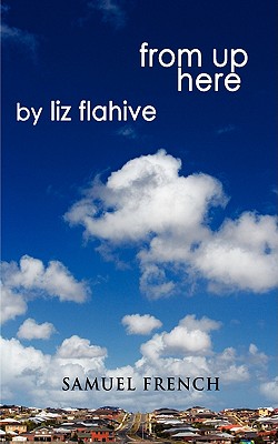From Up Here - Liz Flahive