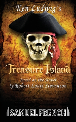 Ken Ludwig's Treasure Island - Ken Ludwig