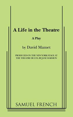 A Life in the Theatre - David Mamet