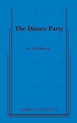 Dinner Party - Neil Simon