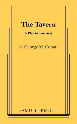 The Tavern - George M. Cohan