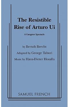 Coperta cărții 'Resistible Rise of Arturo Ui, the (Tabori, Trans.) - George Tabori'