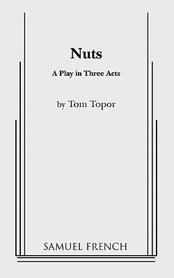 Nuts - Tom Topor