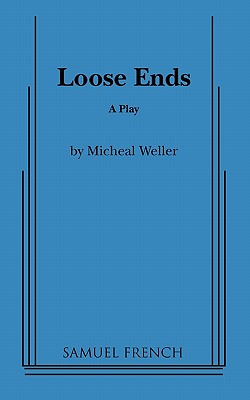 Loose Ends - Michael Weller