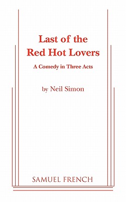 Last of the Red Hot Lovers - Neil Simon