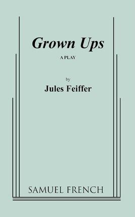 Grown Ups - Jules Feiffer