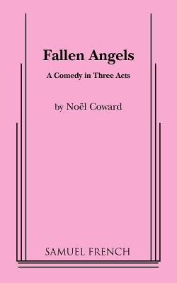 Fallen Angels - Noel Coward