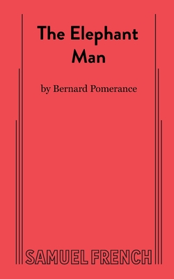 The Elephant Man - Bernard Pomerance