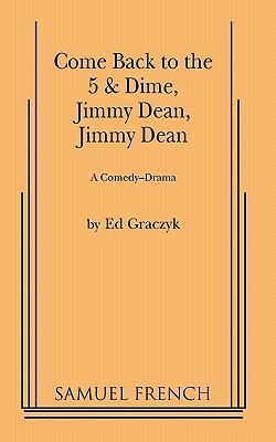 Come Back to the 5 & Dime, Jimmy Dean, Jimmy Dean - Ed Graczyk
