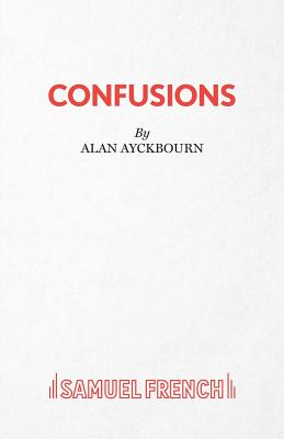Confusions - Alan Ayckbourn