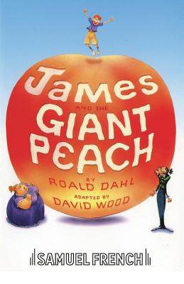 James and the Giant Peach - David Wood