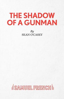 The Shadow of a Gunman - Sean O'casey