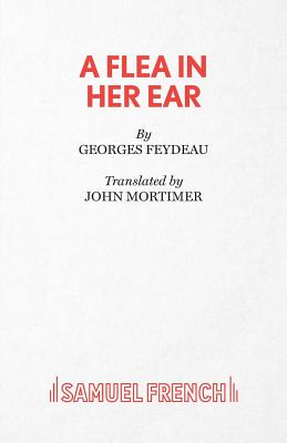 A Flea in Her Ear - Georges Feydeau
