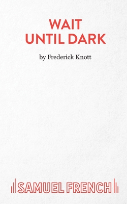 Wait Until Dark - Frederick Knott