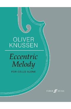 Coperta cărții 'Eccentric Melody: For Cello Alone, Part - Alfred Music'