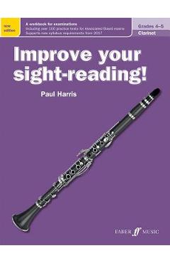 Coperta cărții 'Improve Your Sight-Reading! Clarinet, Grade 4-5: A Workbook for Examinations - Paul Harris'