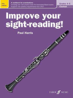 Coperta cărții 'Improve Your Sight-Reading! Clarinet, Grade 4-5: A Workbook for Examinations - Paul Harris'