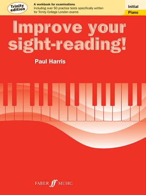 Improve Your Sight-Reading! Trinity Piano, Initial: A Workbook for Examinations - Paul Harris