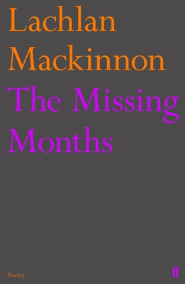The Missing Months - Lachlan Mackinnon