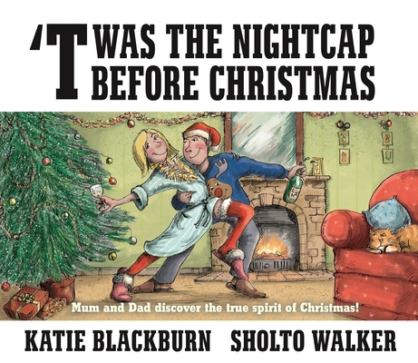 Twas the Nightcap Before Christmas - Katie Blackburn