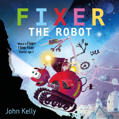 Fixer the Robot - John Kelly