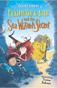 Poza produsului Picklewitch & Jack and the Sea Wizard's Secret - Claire Barker