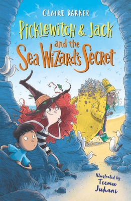 Picklewitch & Jack and the Sea Wizard's Secret - Claire Barker