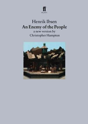 An Enemy of the People: A New Version by Christopher Hampton - Henrik Johan Ibsen