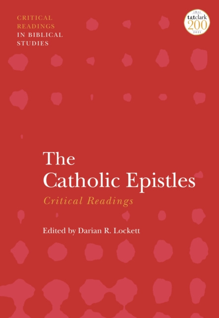 The Catholic Epistles: Critical Readings - Darian Lockett