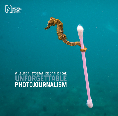Wildlife Photographer of the Year: Unforgettable Photojournalism - Rosamund Kidman Cox