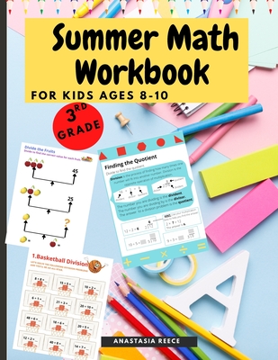 Summer Math Workbook for kids Ages 8-10: Brain Challenging Math Activity Workbook for 3rd Grade Kids, Toddlers - Anastasia Reece