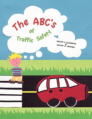 The ABC's of Traffic Safety - Whitney M. Hemstock