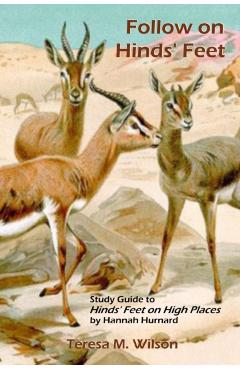 Follow on Hinds' Feet: Study Guide to Hinds' Feet on High Places - Teresa M. Wilson