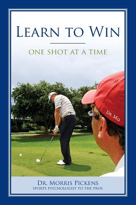 Learn To Win - Morris M. Pickens