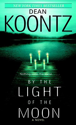 By the Light of the Moon - Dean Koontz