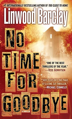 No Time for Goodbye: A Thriller - Linwood Barclay