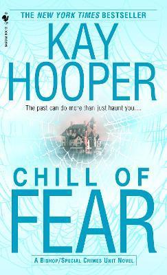 Chill of Fear: A Bishop/Special Crimes Unit Novel - Kay Hooper